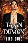 Taken by His Demon by Lilo Quie