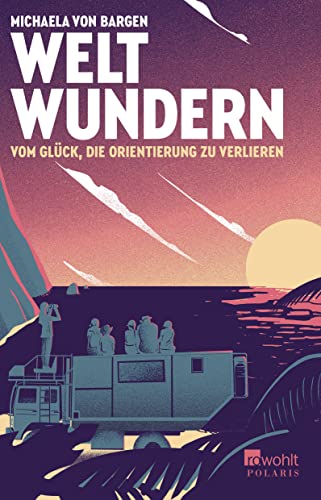 Weltwundern - Vom Glück, die Orientierung zu Verlieren (Paperback)