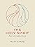 The Holy Spirit: An Introdu...