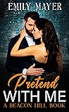 Pretend With Me (Beacon Hill Book 1) Book cover for Pretend With Me (Beacon Hill Book 1)
