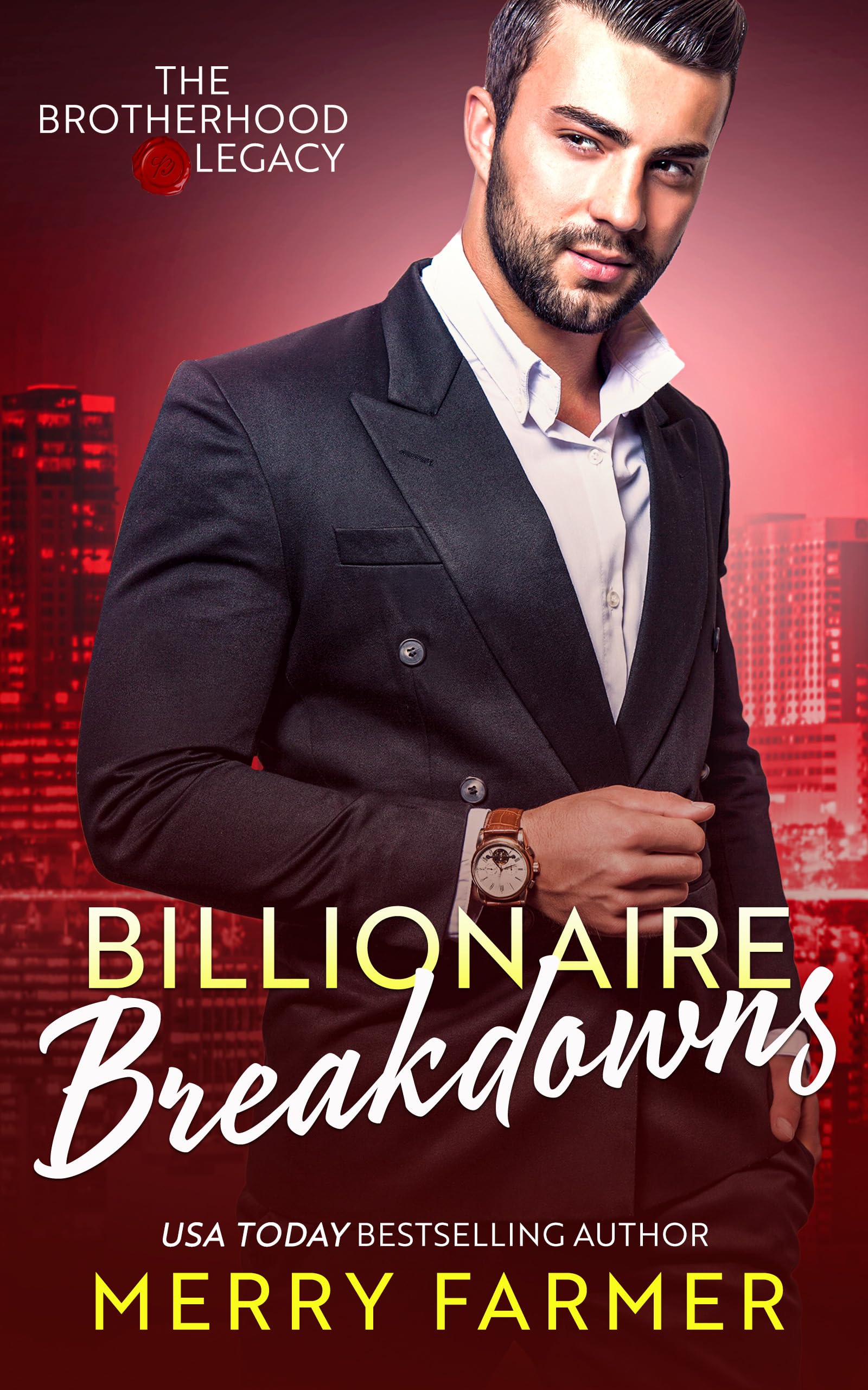 Billionaire Breakdowns (The Brotherhood: Legacy #2)
