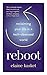 Reboot: Reclaiming Your Life in a Tech-Obsessed World