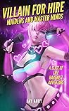 Maidens and Master Minds (Villain for Hire #3)