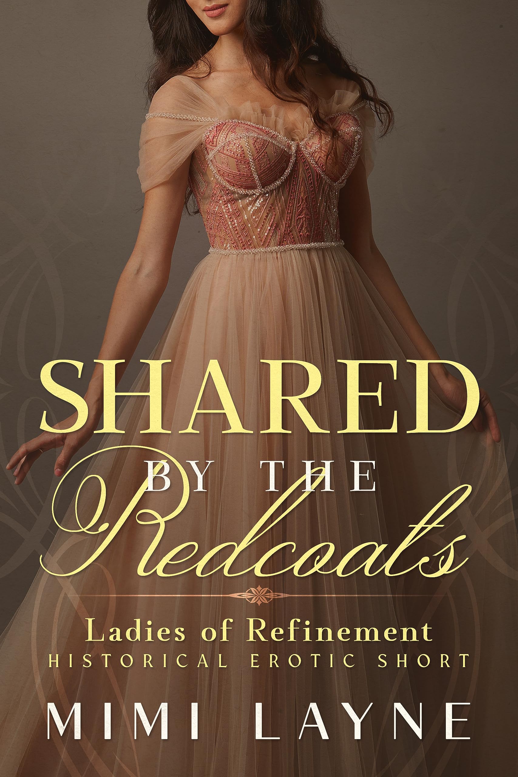 Shared by the Redcoats: Historical Erotic Short (Ladies of Refinement Book 5)