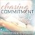 Chasing Commitment (Friends and Lovers #2)