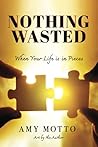 Nothing Wasted: W...