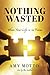 Nothing Wasted by Amy Motto