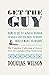 Get the Guy: How to Be the Kind of Woman the Kind of Man You Want to Marry Would Want to Marry, Christian Dating Book, Godly Femininity Books