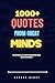 1000+ Quotes From Great Min...