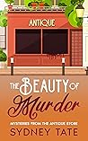 The Beauty of Murder (Mysteries from the Antique Store #2)