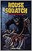 House Squatch by Brian G. Berry