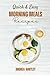 Quick and Easy Morning Meal Recipes by Andrea Hartley