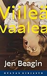 Viileä vaalea by Jen Beagin