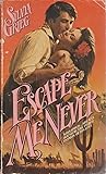 Escape Me Never