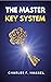The Master Key System: The Original Unabridged and Complete Edition (Charles F. Haanel Classics)