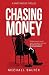 Chasing Money: A Marty and Bo Thriller (Marty Schott and Bo Bishop)