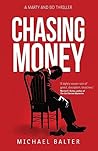 Chasing Money: A Marty and Bo Thriller