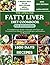 FATTY LIVER DIET COOKBOOK F...