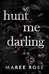 hunt me darling