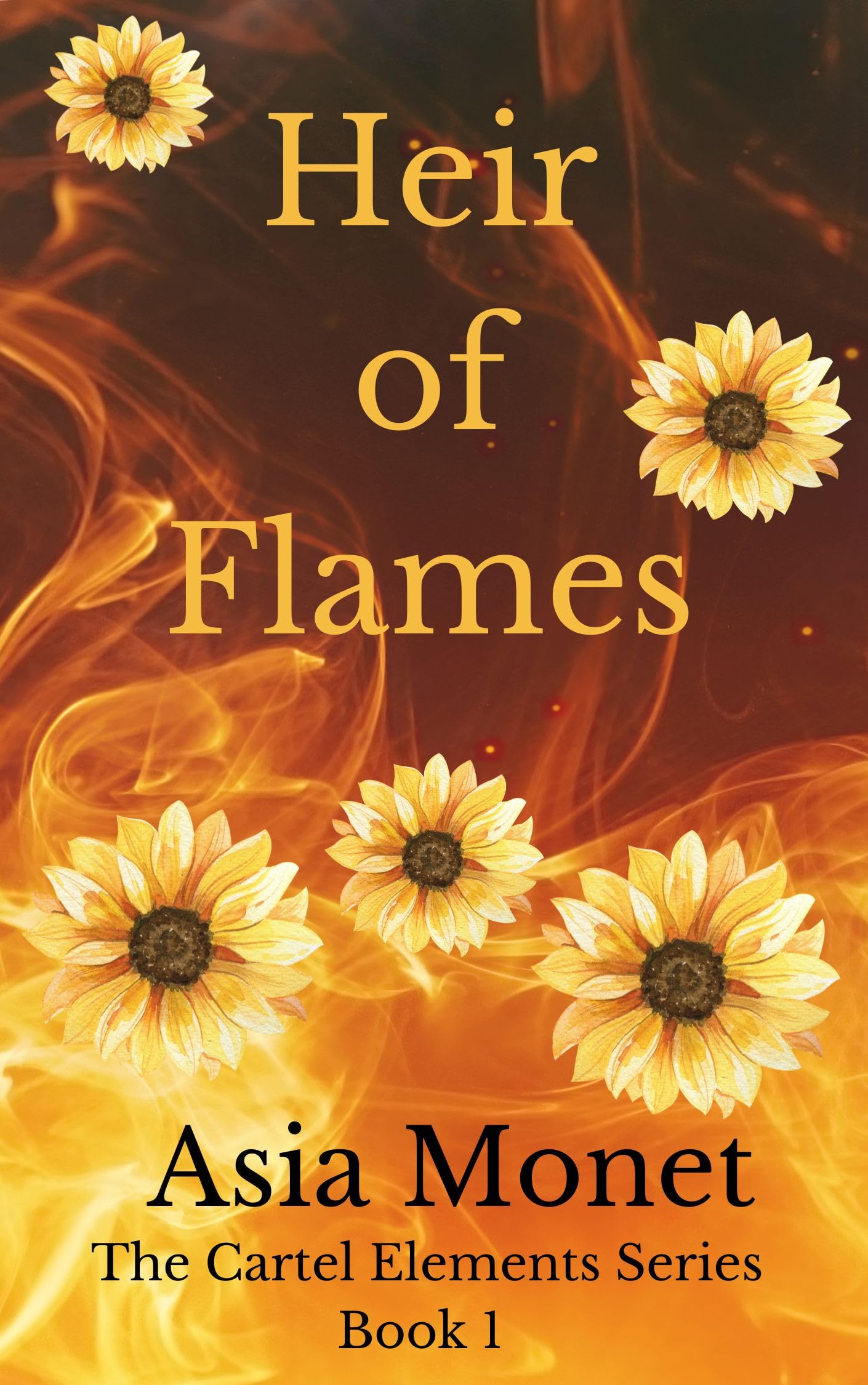 Heir of Flames: Book 1 of the Cartel Elements Series (Kindle Edition)