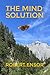 The Mind Solution: Healing ...