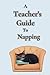 A Teacher's guide to nappin...