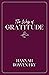 The Way of Gratitude: 21 Devotions on Goodness, Gratitude, and Wonder