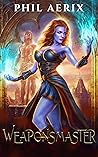 Weaponsmaster: A Monster Girl Fantasy Adventure (Weaponsmaster Saga Book 1) Weaponsmaster: A Monster Girl Fantasy Adventure (Weaponsmaster Saga Book 1)