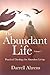 The Abundant Life: Practical Theology for Abundant Living