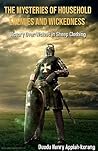 The Mysteries of Household Enemies and Wickedness by Henry Appiah-korang Duodu The Mysteries of Household Enemies and Wickedness by Henry Appiah-korang Duodu