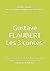 GUSTAVE FLAUBERT "LES 3 CONTES" (French Edition)