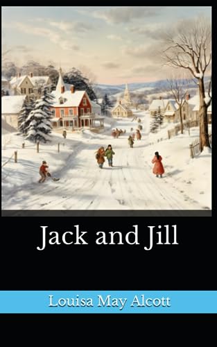 Jack and Jill: The 1880 Literary Fiction Classic