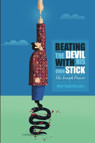 Beating the Devil With His Own Stick: The Joseph Prayer (Paperback)