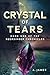 Crystal of Tears: Book One ...
