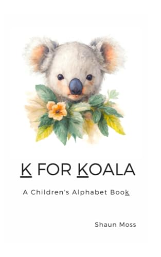 K for Koala: A Children's Alphabet Book (Paperback)