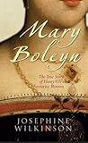 Mary Boleyn: The True Story of Henry VIII's Mistress