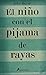 El niño con el pijama de rayas by John Boyne
