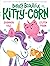 Bubbly Beautiful Kitty-Corn A Picture Book by Shannon Hale