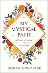 My Mystical Path by Donna Shin-Ward