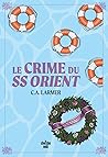 Le Crime du SS Orient by C.A. Larmer