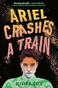 Ariel Crashes a Train