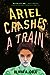 Ariel Crashes a Train