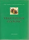 The Cook's Encyclopedia of Vegetarian Cooking by Linda Fraser