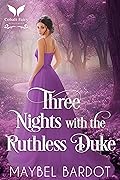 Three Nights with the Ruthless Duke