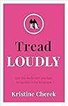 Tread Loudly: Cal...