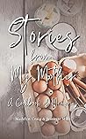Stories from My Mother: A Cookbook of Memories