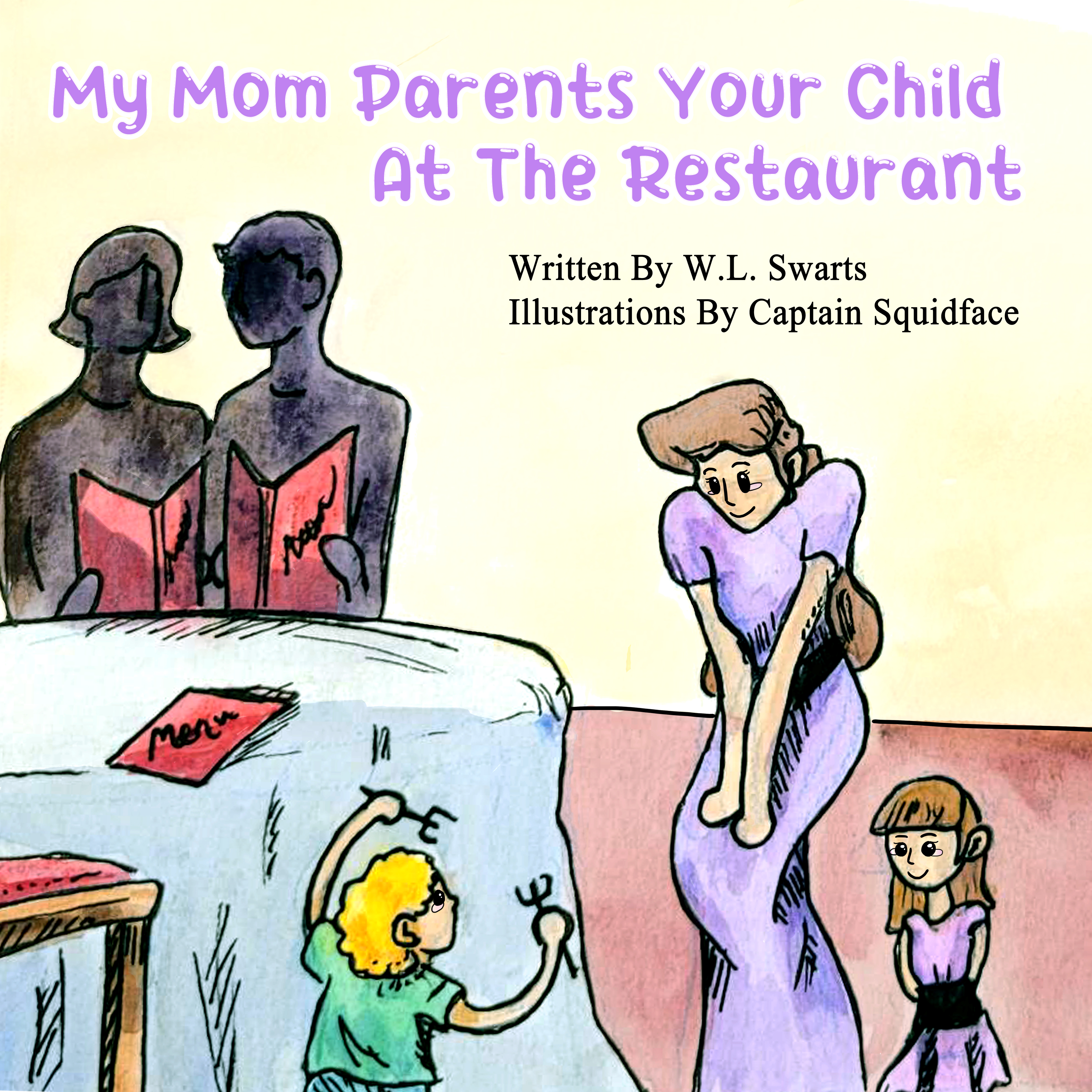 My Mom Parents Your Child At The Restaurant