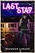 Last Stay by Brennan LaFaro