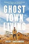 Ghost Town Living...