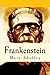 Frankenstein: Or, The Modern Prometheus